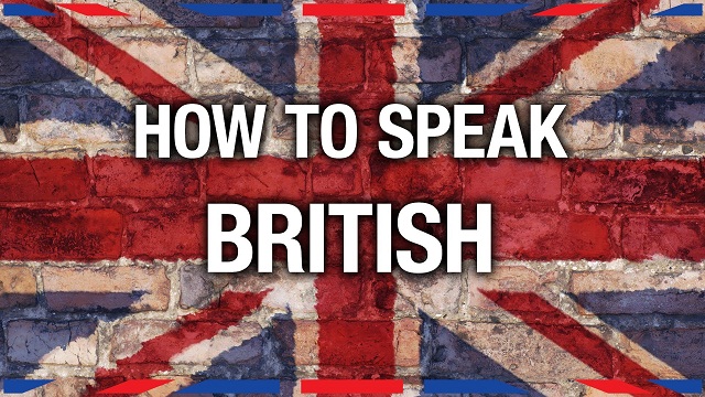 speak british